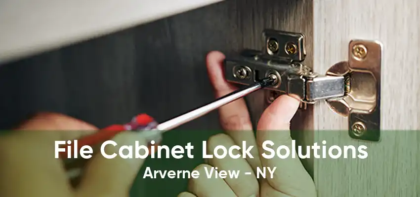 File Cabinet Lock Solutions Arverne View - NY