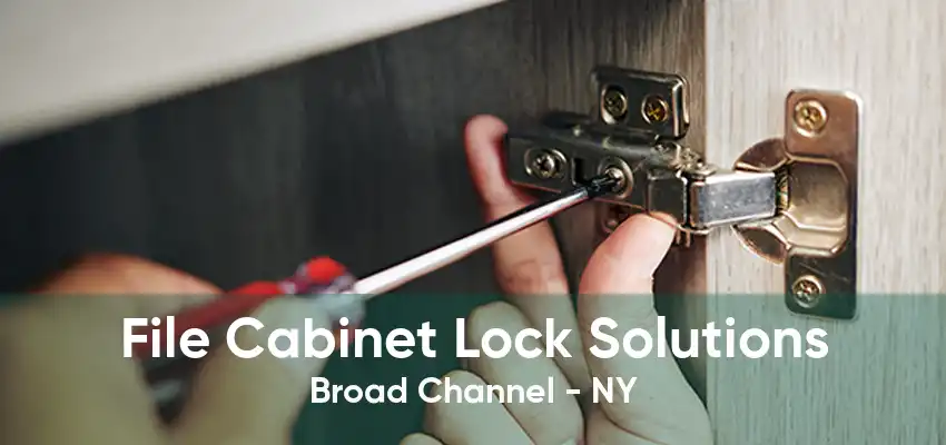 File Cabinet Lock Solutions Broad Channel - NY