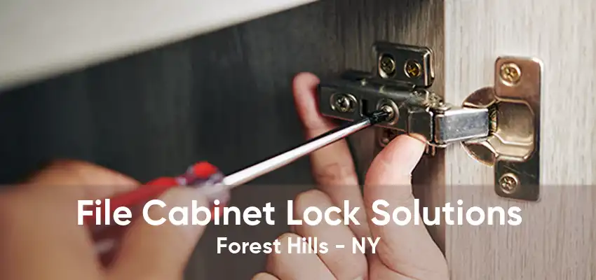 File Cabinet Lock Solutions Forest Hills - NY