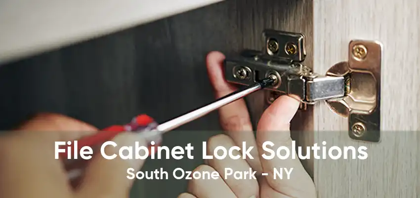 File Cabinet Lock Solutions South Ozone Park - NY