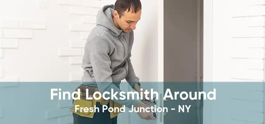 Find Locksmith Around Fresh Pond Junction - NY