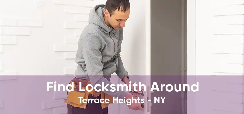 Find Locksmith Around Terrace Heights - NY