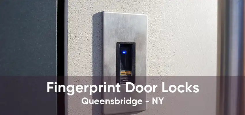 Fingerprint Door Locks Queensbridge - NY