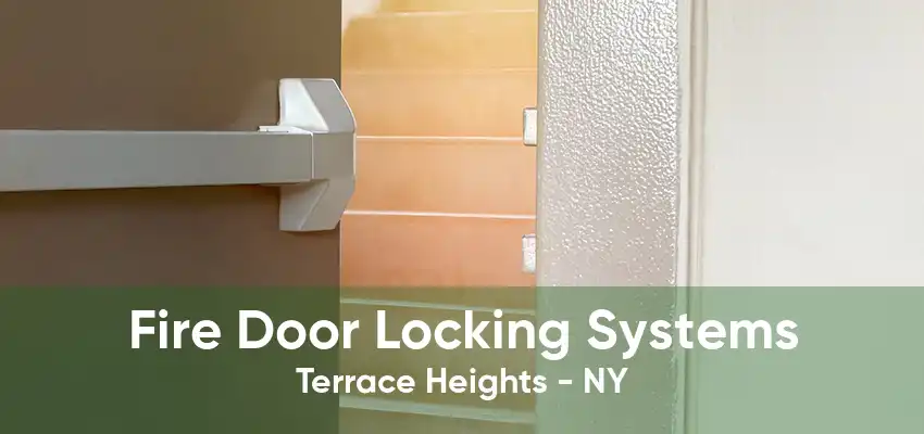 Fire Door Locking Systems Terrace Heights - NY