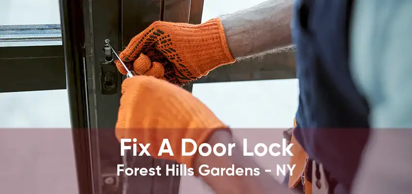 Fix A Door Lock Forest Hills Gardens - NY