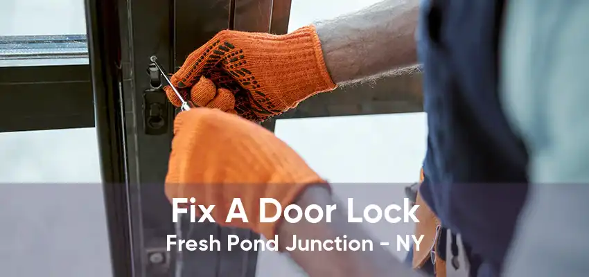 Fix A Door Lock Fresh Pond Junction - NY