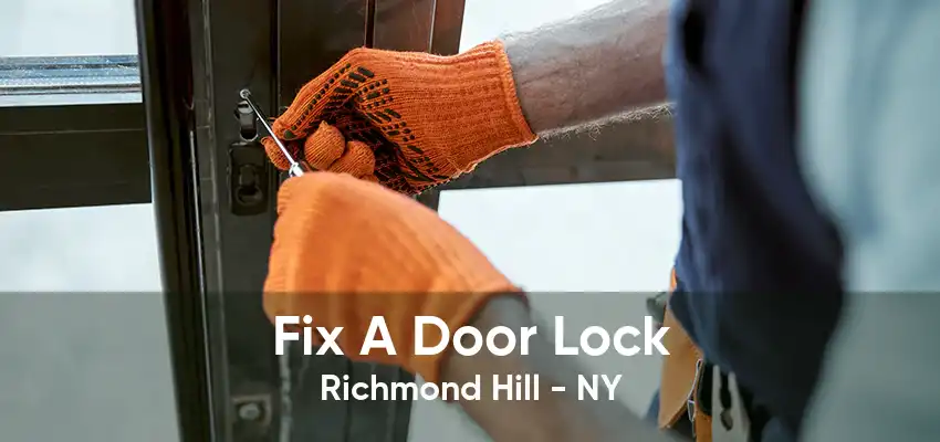 Fix A Door Lock Richmond Hill - NY