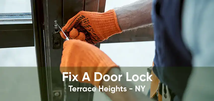 Fix A Door Lock Terrace Heights - NY