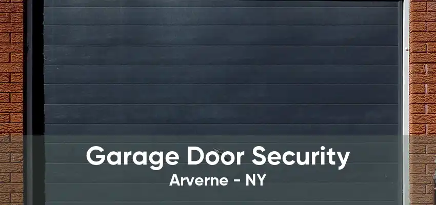 Garage Door Security Arverne - NY