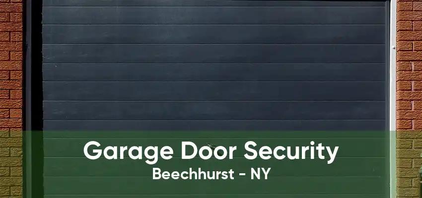 Garage Door Security Beechhurst - NY