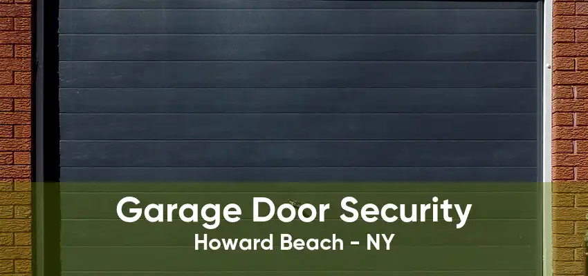 Garage Door Security Howard Beach - NY