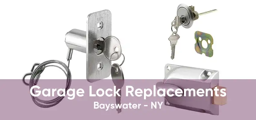 Garage Lock Replacements Bayswater - NY