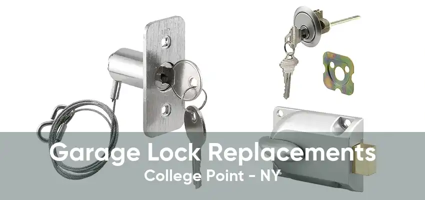 Garage Lock Replacements College Point - NY