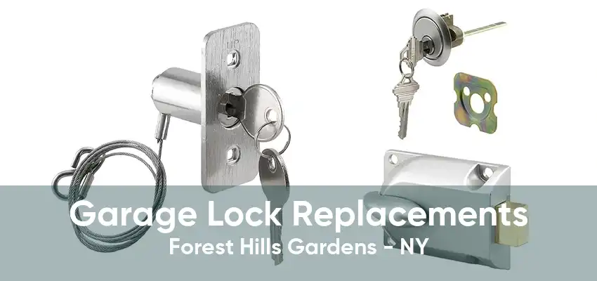 Garage Lock Replacements Forest Hills Gardens - NY