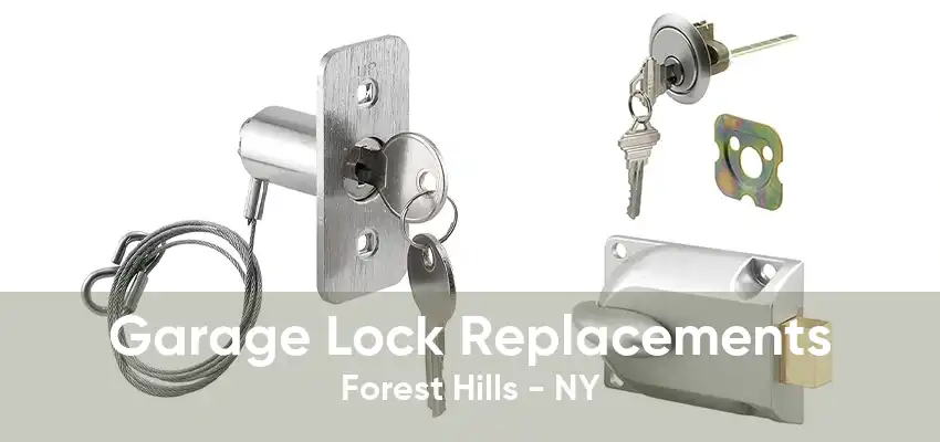 Garage Lock Replacements Forest Hills - NY