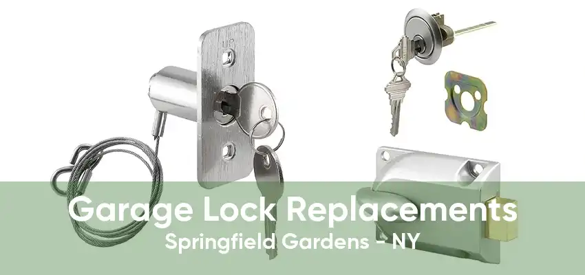 Garage Lock Replacements Springfield Gardens - NY