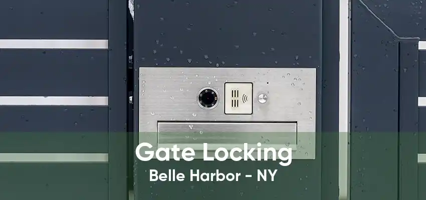 Gate Locking Belle Harbor - NY