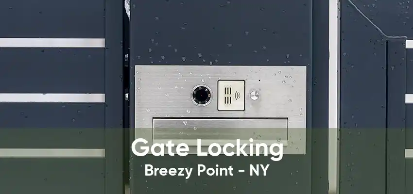 Gate Locking Breezy Point - NY