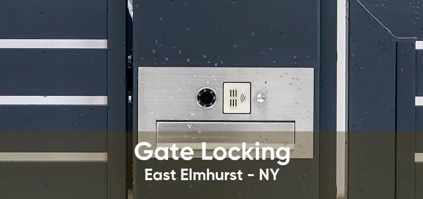 Gate Locking East Elmhurst - NY