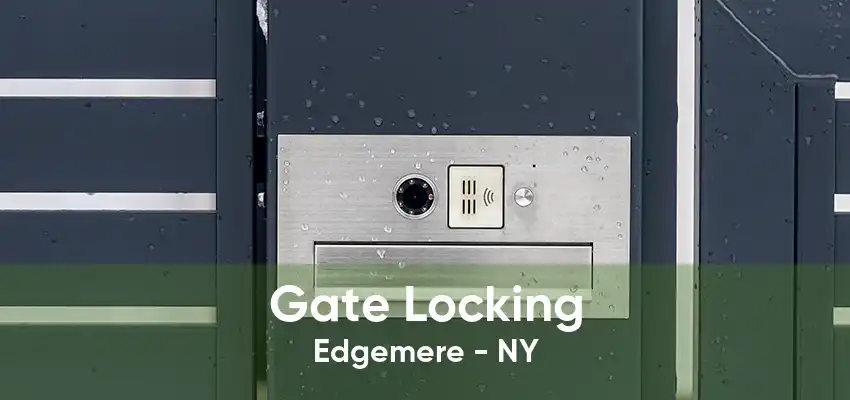 Gate Locking Edgemere - NY