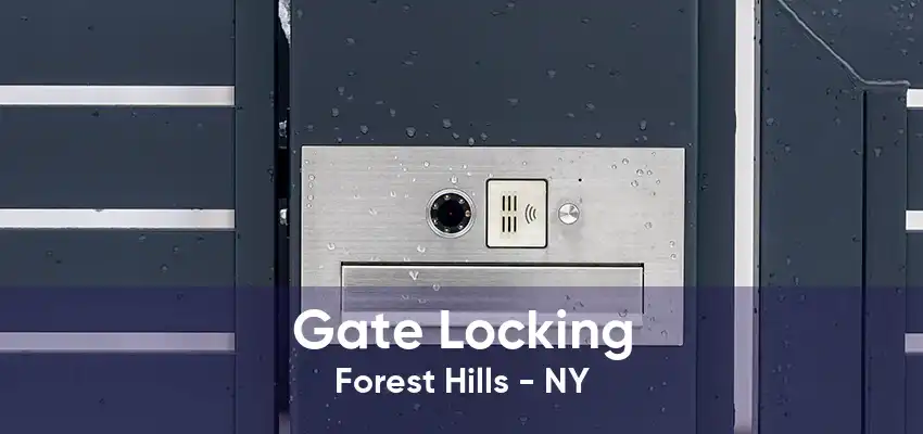 Gate Locking Forest Hills - NY