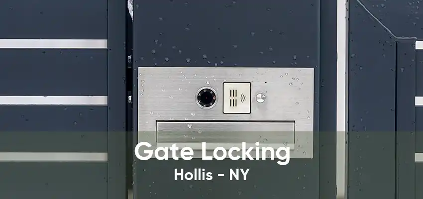 Gate Locking Hollis - NY