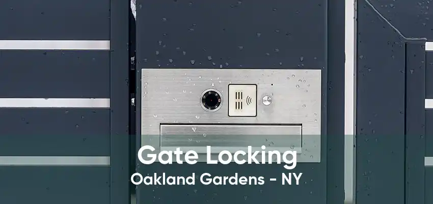 Gate Locking Oakland Gardens - NY