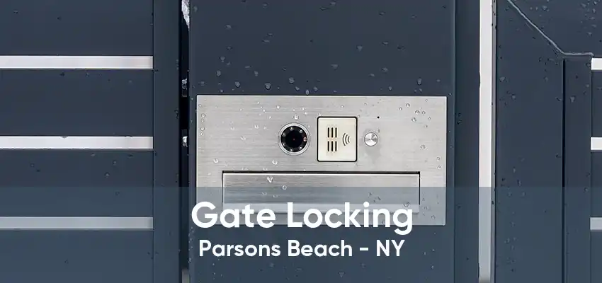 Gate Locking Parsons Beach - NY