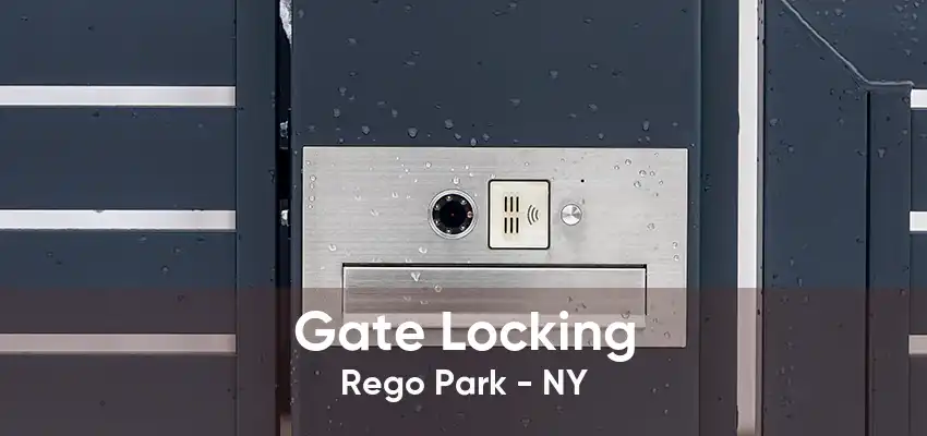 Gate Locking Rego Park - NY