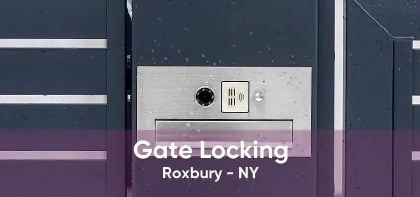 Gate Locking Roxbury - NY