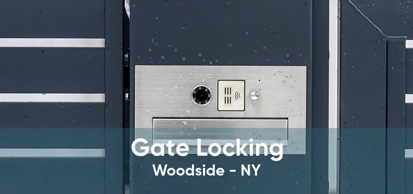 Gate Locking Woodside - NY