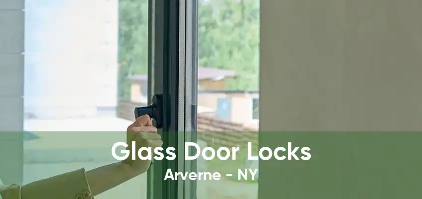 Glass Door Locks Arverne - NY