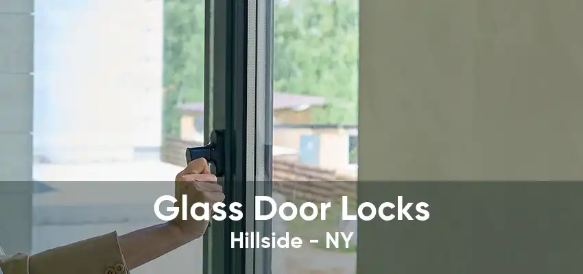 Glass Door Locks Hillside - NY