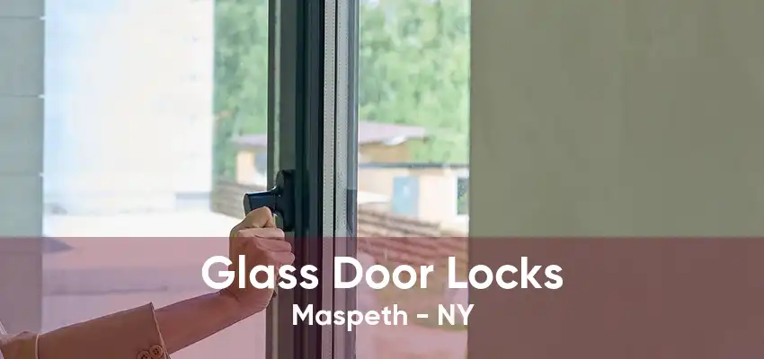 Glass Door Locks Maspeth - NY