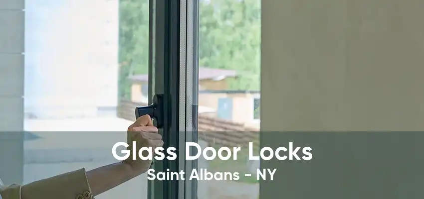 Glass Door Locks Saint Albans - NY