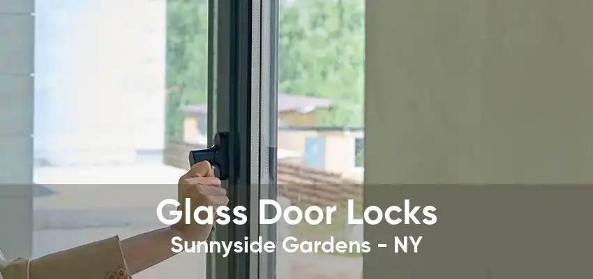 Glass Door Locks Sunnyside Gardens - NY