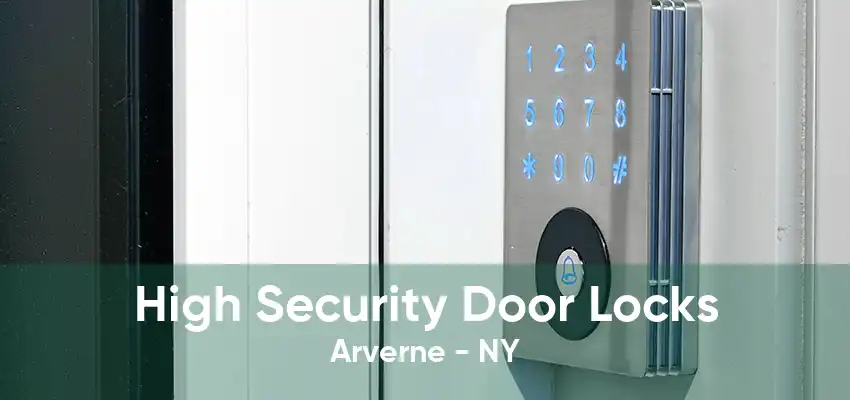 High Security Door Locks Arverne - NY