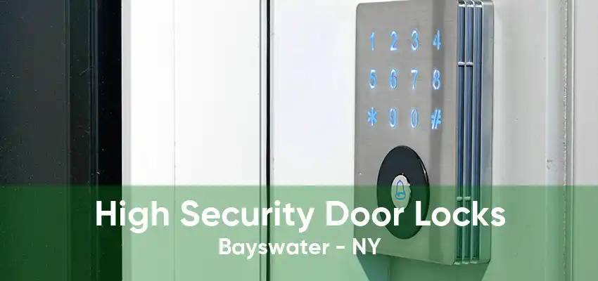 High Security Door Locks Bayswater - NY