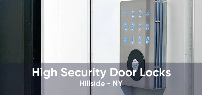 High Security Door Locks Hillside - NY