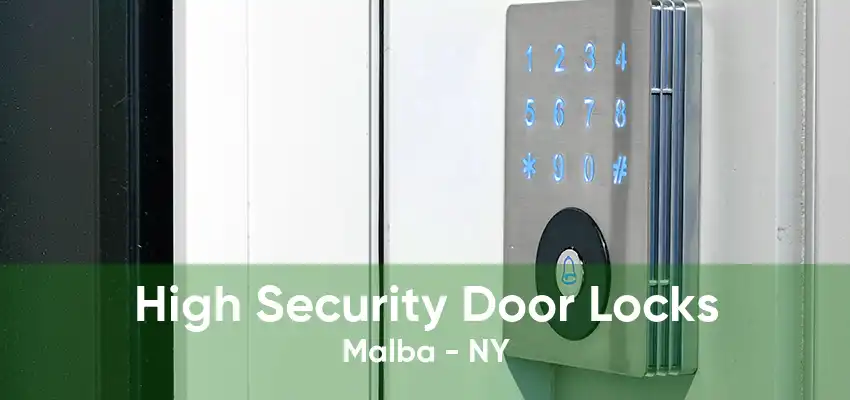 High Security Door Locks Malba - NY