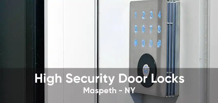 High Security Door Locks Maspeth - NY