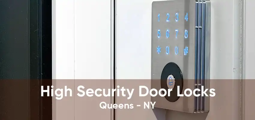 High Security Door Locks Queens - NY