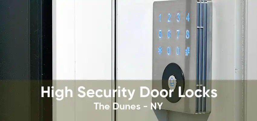 High Security Door Locks The Dunes - NY