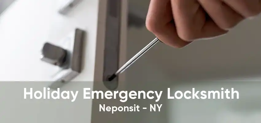 Holiday Emergency Locksmith Neponsit - NY