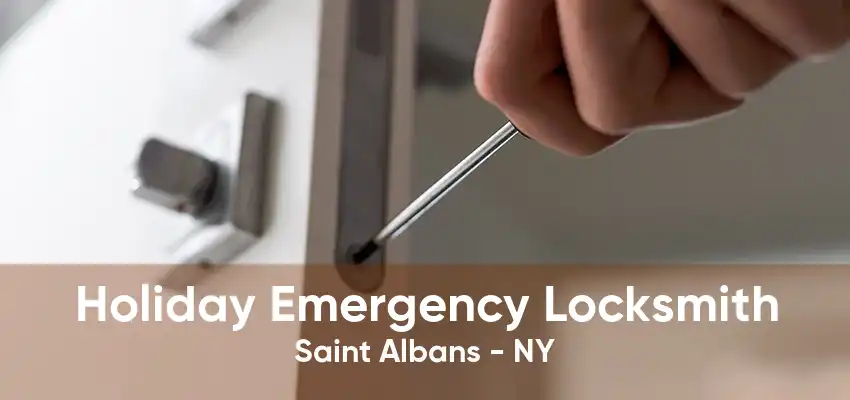 Holiday Emergency Locksmith Saint Albans - NY