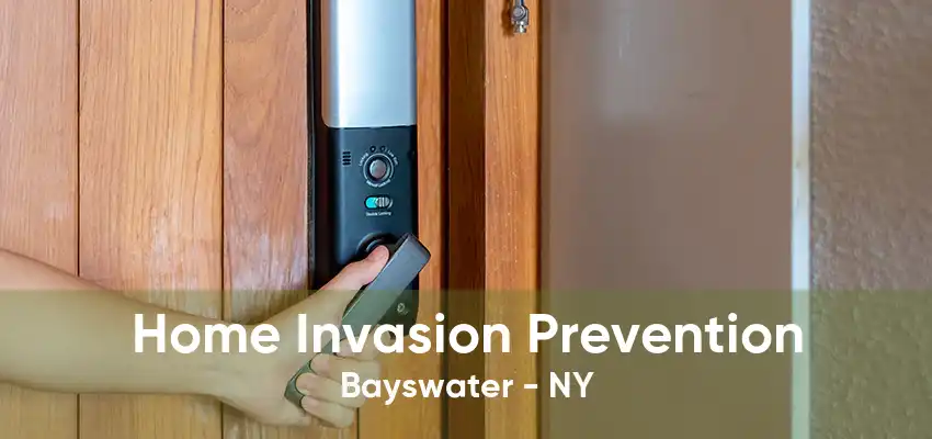 Home Invasion Prevention Bayswater - NY