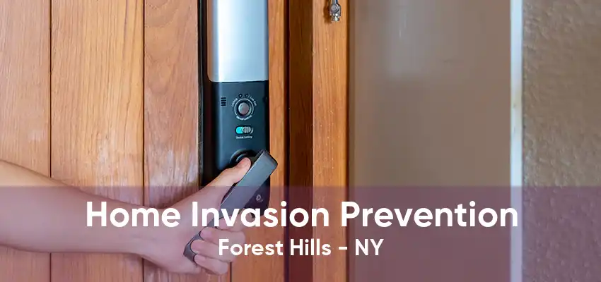 Home Invasion Prevention Forest Hills - NY