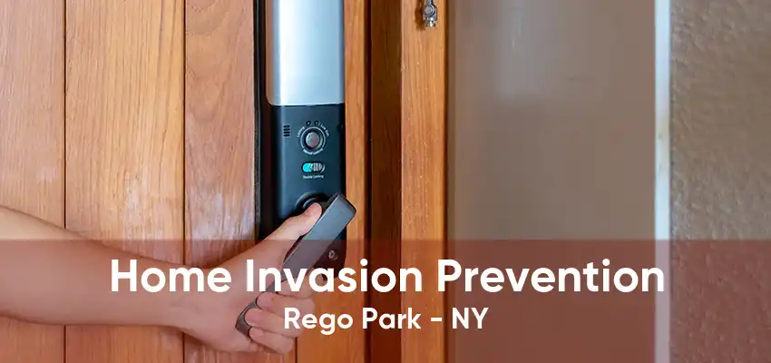 Home Invasion Prevention Rego Park - NY