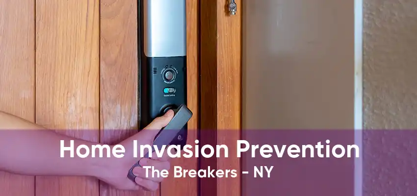 Home Invasion Prevention The Breakers - NY