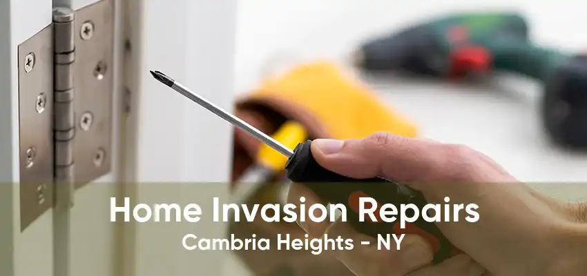 Home Invasion Repairs Cambria Heights - NY